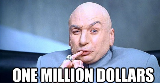 One Million Dollars? No Baby!