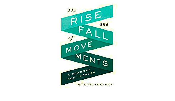 Book Review: The Rise and Fall of Movements: A Roadmap for Leaders